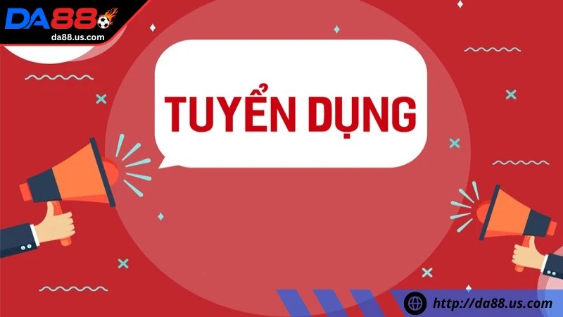 Tìm hiểu các thông tin về Da88 tuyển dụng Tìm hiểu các thông tin về Da88 tuyển dụng